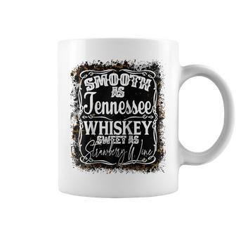 Smooth As Whiskey Sweet As Strawberry Wine Western Country Wine Funny Gifts Coffee Mug | Mazezy CA