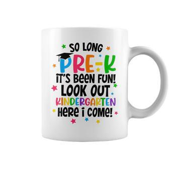 So Long Prek Its Been Fun Look Out Kindergarten Here I Come Coffee Mug | Mazezy DE