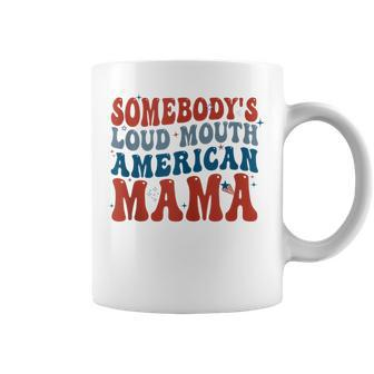 Somebodys Loud Mouth American Mama Gifts For Mama Funny Gifts Coffee Mug | Mazezy