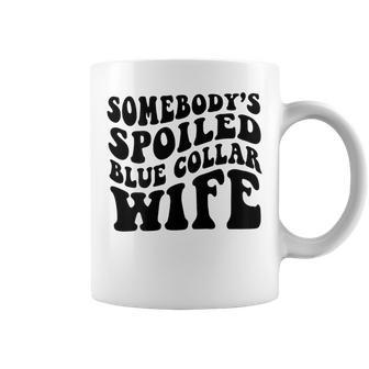 Somebodys Spoiled Blue Collar Wife On Back Coffee Mug - Monsterry DE
