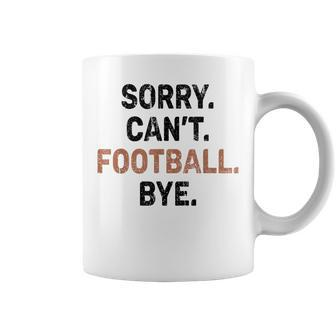 Sorry Can't Football Bye American Football Coffee Mug | Mazezy