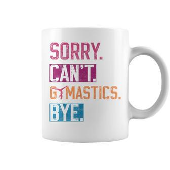 Sorry Can't Gymnastics Bye Gymnastics Player Vintage Coffee Mug - Seseable