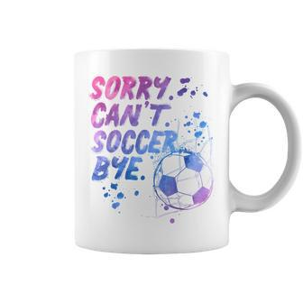 Sorry Can't Soccer Bye Soccer Player Girls Coffee Mug - Monsterry DE