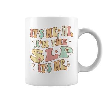 Speech Therapy Retro Groovy Its Me Hi Im The Slp Teacher Coffee Mug - Monsterry AU