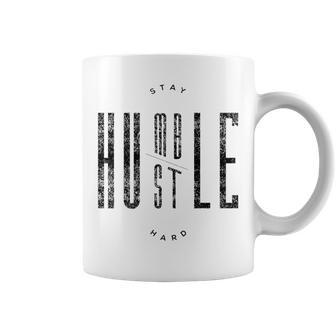 Stay Humble & Hustle Hard Quote Black Text Coffee Mug | Mazezy