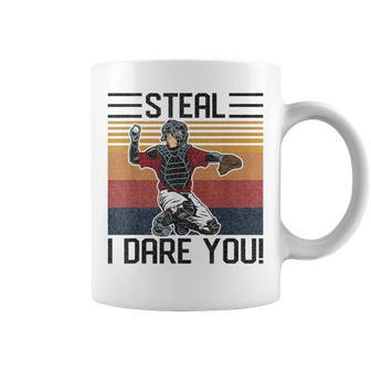 Steal I Dare You Funny Catcher Vintage Baseball Player Lover Baseball Funny Gifts Coffee Mug | Mazezy