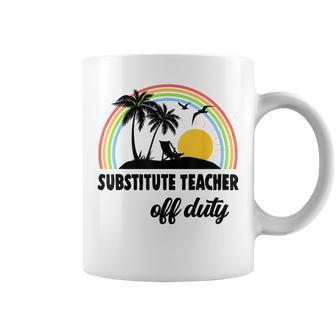 Substitute Teacher Off Duty Rainbow End Of School Year Coffee Mug - Thegiftio UK