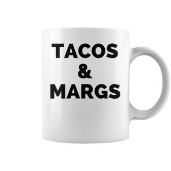 Tacos And Margs Funny Cinco De Mayo Tacos And Margaritas Cinco De Mayo Funny Gifts Coffee Mug | Mazezy