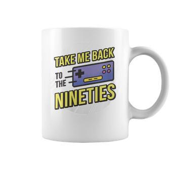 Take Me Back To The Nineties 90S Kid Retro Gamer Meme 1990S Meme Funny Gifts Coffee Mug | Mazezy