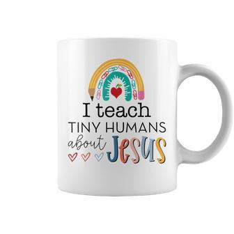 I Teach Tiny Humans About Jesus Christian Teacher Coffee Mug - Monsterry