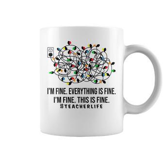 Teacher Life Im Fine Everything Is Fine Im Fine Gifts For Teacher Funny Gifts Coffee Mug | Mazezy