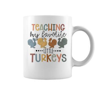 Teaching My Favorite Little Turkeys Thanksgiving Teacher Coffee Mug - Monsterry DE