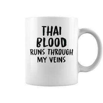 Thai Blood Runs Through My Veins Novelty Sarcastic Word Coffee Mug - Seseable