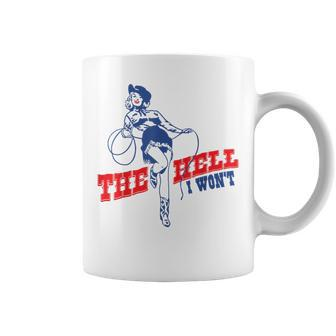 The Hell I Wont Vintage Western Rodeo Pinup Cowgirl Women Rodeo Funny Gifts Coffee Mug | Mazezy