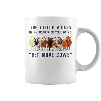 The Little Voices In My Head Keep Telling Me Get More Cows Coffee Mug | Mazezy