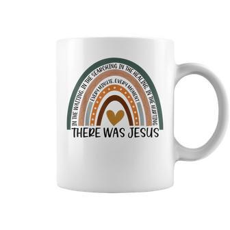 There Was Jesus Christian Faith Quote Boho Rainbow Faith Funny Gifts Coffee Mug | Mazezy