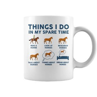 Things I Do In My Spare Time Horse Funny Men Dad Lover Funny Gifts For Dad Coffee Mug | Mazezy