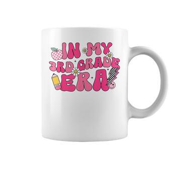 In My Third Grade Era Back To School 3Rd Grade Teacher Team Coffee Mug - Seseable