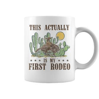 This Actually Is My First Rodeo Western Country Southern Coffee Mug - Seseable