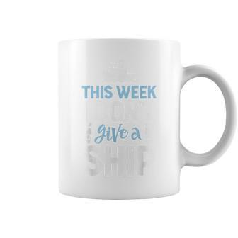 This Week I Dont Give A Ship T Cruise Trip Vacation Cruise Funny Gifts Coffee Mug | Mazezy