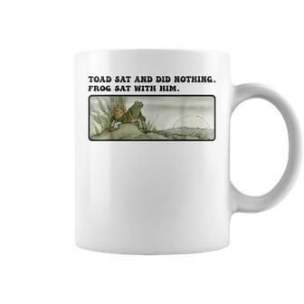 Toad Sat And Did Nothing Frog Sat With Him Coffee Mug - Seseable