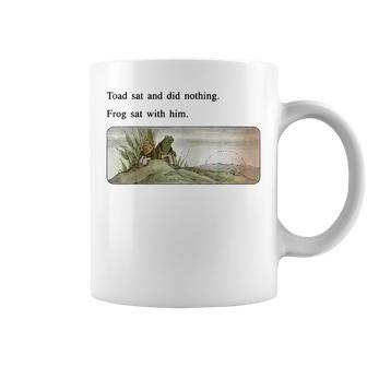 Toad Sat And Did Nothing Frog Sat With Him Gifts For Frog Lovers Funny Gifts Coffee Mug | Mazezy