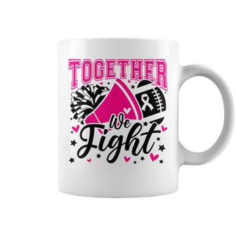 Together We Fight Breast Cancer Awareness Pink Ribbon Coffee Mug | Mazezy