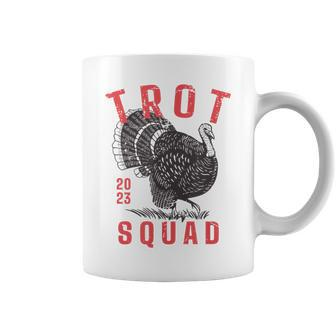 Trot Squad 2023 Fun Thanksgiving Day Turkey Trot Team Coffee Mug | Mazezy