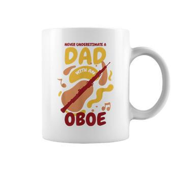 Never Underestimate A Dad With An Oboe Oboe Player Father Coffee Mug - Thegiftio UK