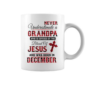 Never Underestimate A December Grandpa The Blood Of Jesus Coffee Mug - Monsterry AU