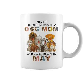 Never Underestimate A Dog Mom Who Was Born In May Coffee Mug - Seseable