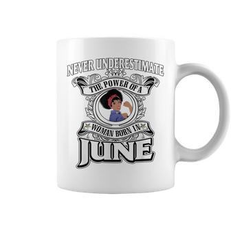 Never Underestimate A Oes Born In June Coffee Mug - Seseable
