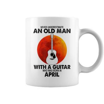 Never Underestimate An Old April Man With A Guitar Coffee Mug | Mazezy