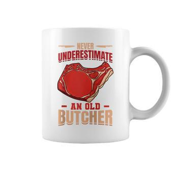 Never Underestimate An Old Butcher Steak Person Meat Coffee Mug - Monsterry AU