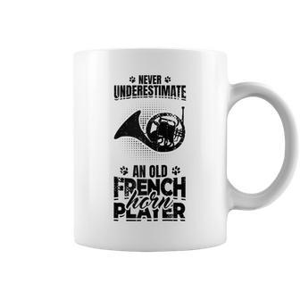 Never Underestimate An Old French Hornist Coffee Mug - Monsterry DE