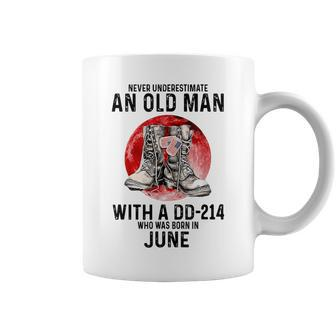 Never Underestimate An Old June Man With A Dd214 Coffee Mug | Mazezy