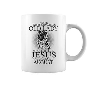 Never Underestimate An Old Lady Believes In Jesus August Coffee Mug - Thegiftio UK