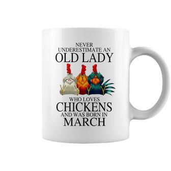 Never Underestimate An Old Lady Who Loves Chickens March Coffee Mug - Thegiftio UK