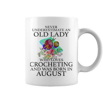 Never Underestimate An Old Lady Who Loves Crocheting August Coffee Mug | Mazezy