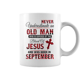 Never Underestimate An Old Man Blood Of Jesus September Coffee Mug - Thegiftio UK