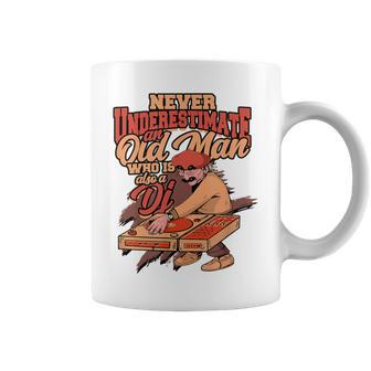 Never Underestimate An Old Man Who Is Also A Dj Club Dj Coffee Mug - Seseable