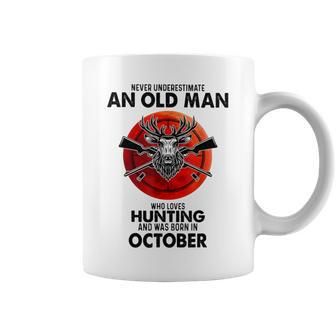 Never Underestimate An Old Man Who Loves Hunting October Coffee Mug | Mazezy