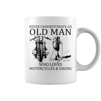 Never Underestimate An Old Man Loves Motorcycles And Hiking Coffee Mug | Mazezy