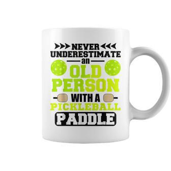 Never Underestimate An Old ManWoman With Pickleball Paddle Coffee Mug - Thegiftio UK