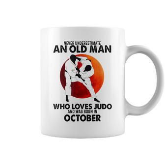 Never Underestimate An Old October Man Who Loves Judo Coffee Mug - Seseable