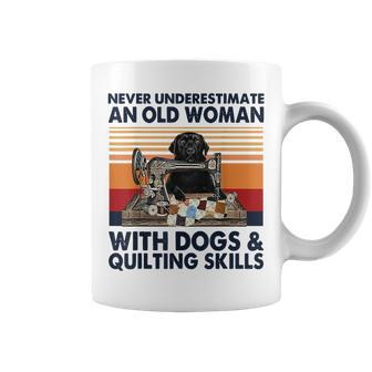 Never Underestimate An Old Woman With Dogs & Quilting Skills Coffee Mug | Mazezy