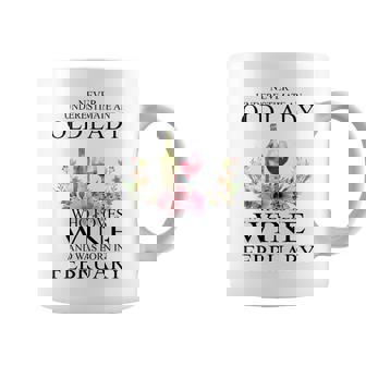 Never Underestimate An Old Woman Who Loves Wine February Coffee Mug - Seseable