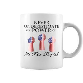 Never Underestimate The Power Of We The People Coffee Mug - Seseable