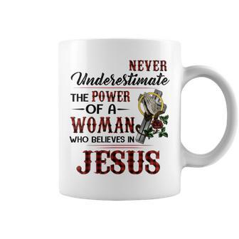 Never Underestimate The Power Of A Woman Believes In Jesus Coffee Mug | Mazezy