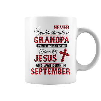 Never Underestimate A September Grandpa The Blood Of Jesus Coffee Mug - Monsterry AU